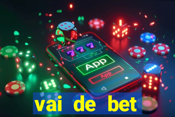 vai de bet plataforma gusttavo lima